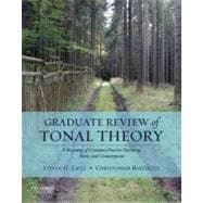 Graduate Review of Tonal Theory A Recasting of Common-Practice Harmony, Form, and Counterpoint 9780195376982