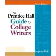 The Prentice Hall Guide for College Writers 9780136016984