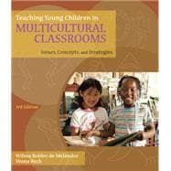 Teaching Young Children in Multicultural Classrooms Issues, Concepts, and Strategies 9781428376984