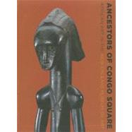 Ancestors of Congo Square 9781857596984