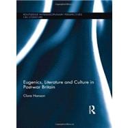 Eugenics, Literature, and Culture in Post-war Britain 9780415806985