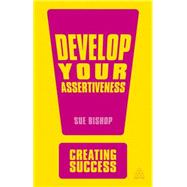 Develop Your Assertiveness