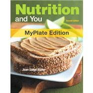 Nutrition and You, MyPlate Edition Plus MyNutritionLab with eText plus MyDietAnalysis -- Access Card Package 9780321806987