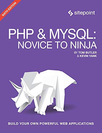 Php & Mysql Novice to Ninja 9780994346988
