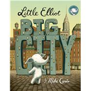 Little Elliot, Big City 9781627796989