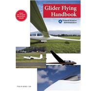 Glider Flying Handbook: Faa-h-8083-13a 9781632206992