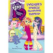 My Little Pony: Equestria Girls: Twilight's Sparkly Sleepover Surprise 9780316266994