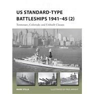 US Standard-type Battleships 1941–45 (2) Tennessee, Colorado and Unbuilt Classes 9781472806994