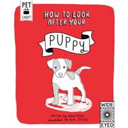 How to Look After Your Puppy 9781847806994