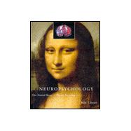 Neuropsychology : The Neural Bases of Mental Function 9780395666999