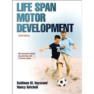 Life Span Motor Development 6E w/ Web Study Guide code 9781450456999