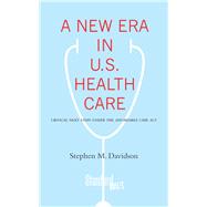 A New Era in U.S. Health Care 9780804787000