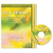 Why Tesol? Theories And Issues In Teaching English To Speakers Of Other Languages In K-12 Classrooms 9780757527005