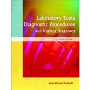Laboratory Tests and Diagnostic Procedures with Nursing Diagnoses 9780131597006