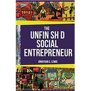 The Unfinished Social Entrepreneur 9781912157006