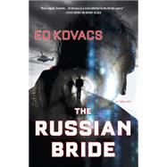 The Russian Bride A Thriller 9781250047007