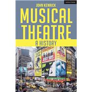Musical Theatre A History 9781474267007