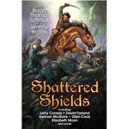Shattered Shields 9781476737010