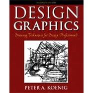 Design Graphics : Drawing Techniques for Design Professionals