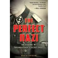 The Perfect Nazi Uncovering My Grandfather's Secret Past 9780399157011