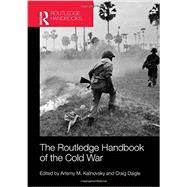 The Routledge Handbook of the Cold War 9780415677011