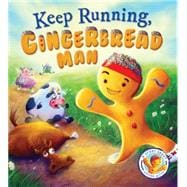 Keep Running, Gingerbread Man! A Story About Keeping Active 9781609927011