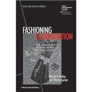 Fashioning Globalisation New Zealand Design, Working Women and the Cultural Economy 9781444337013