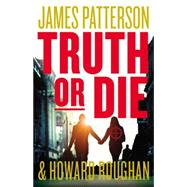 Truth or Die 9780316407014