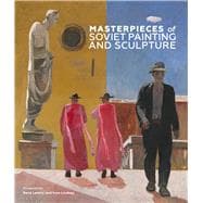 Masterpieces of Soviet Painting and Sculpture 9781910787014