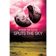 Where the Rock Splits the Sky 9780545557016