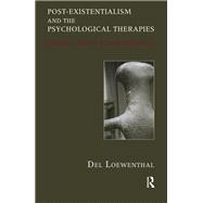 Post-existentialism and the Psychological Therapies 9780367107017