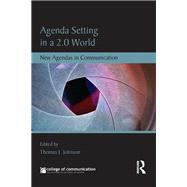 Agenda Setting in a 2.0 World: New Agendas in Communication 9780415837019