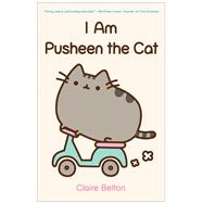 I Am Pusheen the Cat 9781476747019