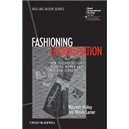 Fashioning Globalisation New Zealand Design, Working Women and the Cultural Economy 9781444337020