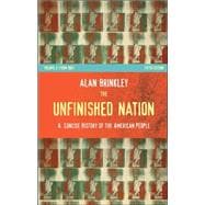 The Unfinished Nation: A Concise History of the American People, Volume II 9780073307022