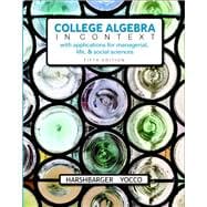 College Algebra in Context plus MyMathLab with Pearson eText -- Access Card Package 9780134397023