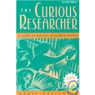The Curious Researcher: A Guide to Writing Research Papers