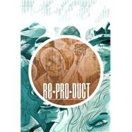 Re-pro-duct 1 9781942367024