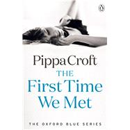 The First Time We Met 9781405917025