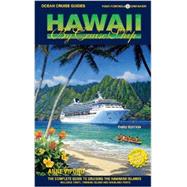 Hawaii by Cruise Ship: The Complete Guide to Cruising the Hawaiian Islands. Includes Tahiti, Fanning Island and Mainland Ports 9781927747025