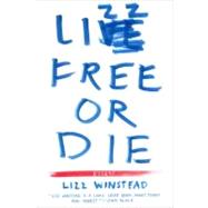 Lizz Free or Die : Essays 9781594487026