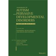 Handbook of Autism and Pervasive Developmental Disorders, Diagnosis, Development, and Brain Mechanisms 9781118107027