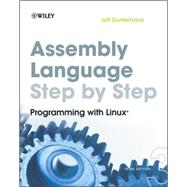 Assembly Language Step-by-Step : Programming with Linux 9780470497029