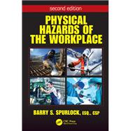 Physical Hazards of the Workplace, Second Edition 9781466557031