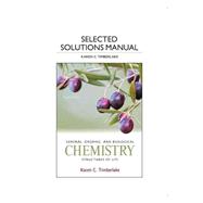 Selected Solution Manual for General, Organic, and Biological Chemistry Structures of Life 9780321767035