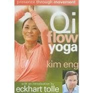 Presence Through Movement: Qi Flow Yoga 9781591797036