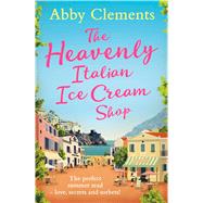The Heavenly Italian Ice Cream Shop 9781471137037