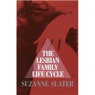The Lesbian Family Life Cycle 9781501137037