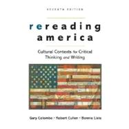 Rereading America: Cultural Contexts for Critical Thinking and Writing 9780312447038