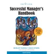 Successful Manager's Handbook: Develop Yourself Coach Others 9780972577038